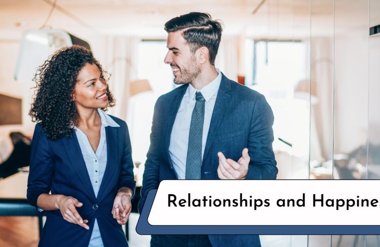 Relationships and Happiness