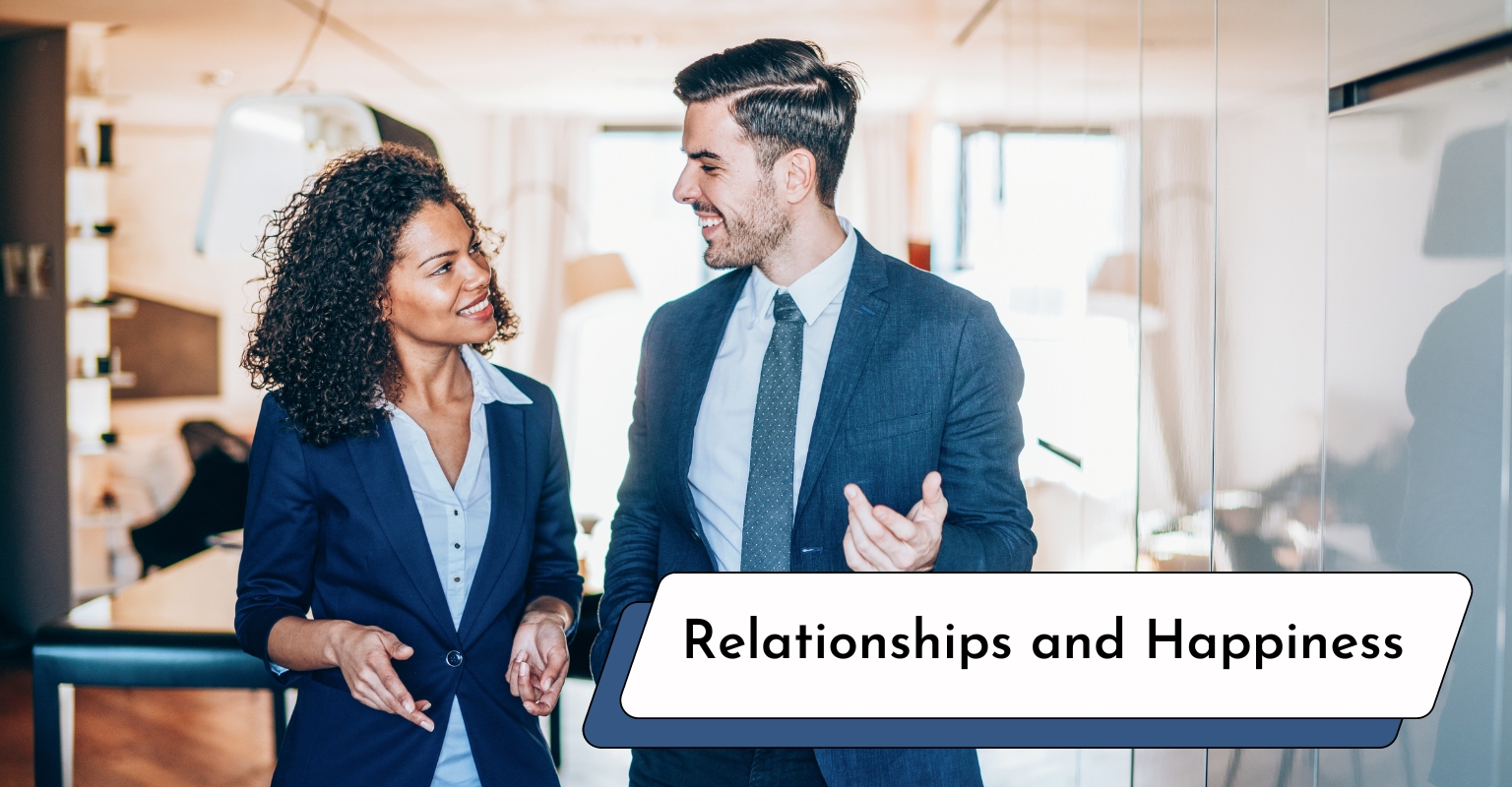Relationships and Happiness