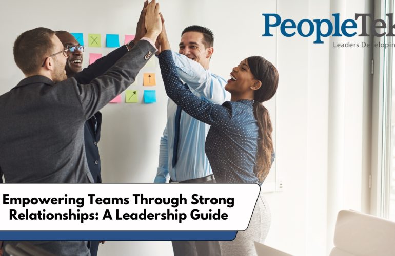 Strong Team Relationships: Key to Effective Leadership