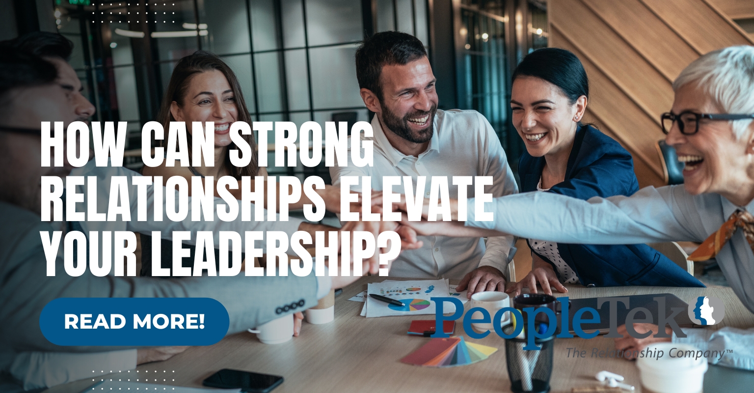 Boost Leadership with Strong Relationships - Learn How