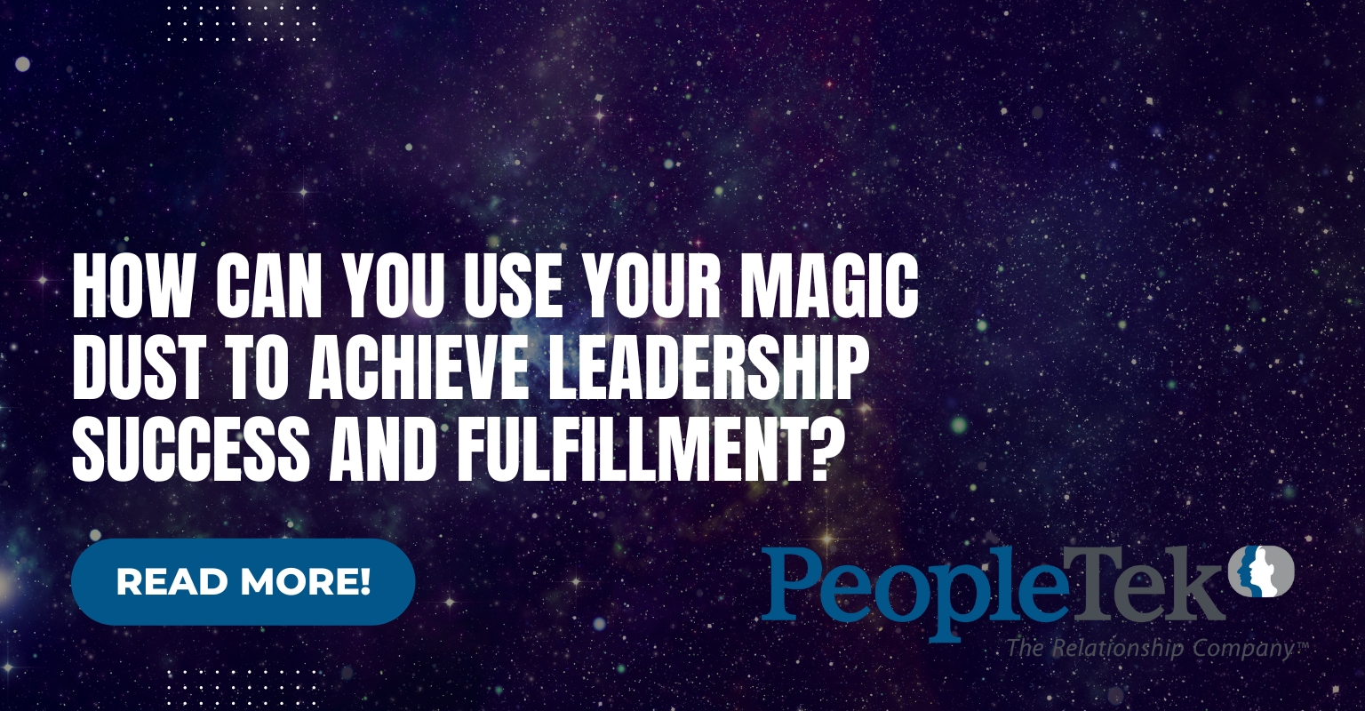 Using Your Magic Dust: Achieving Leadership Success and Fulfillment