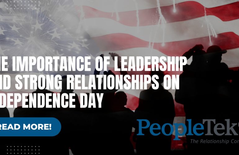 The Importance of Leadership and Strong Relationships on Independence Day