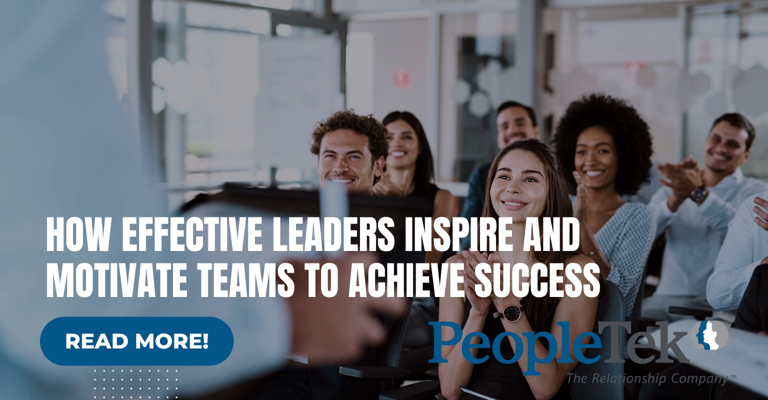 How Effective Leaders Inspire and Motivate Teams to Achieve Success