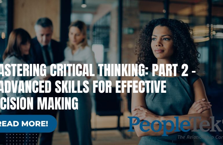 Mastering Critical Thinking: Part 2 – 7 Advanced Skills for Effective Decision Making
