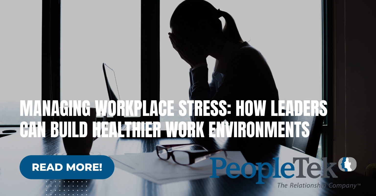 Managing Workplace Stress: How Leaders Can Build Healthier Work Environments