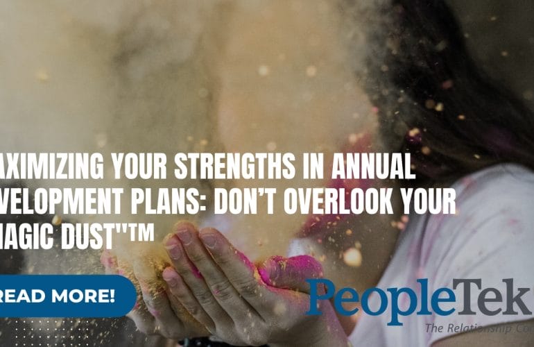 Maximize Strengths in Development Plans: Grow Your "Magic Dust"™