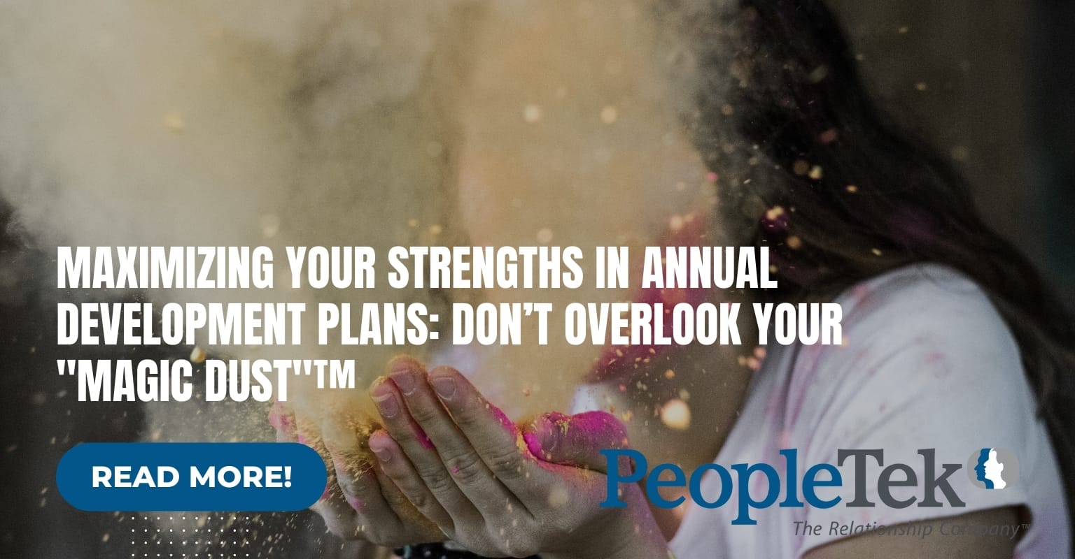 Maximize Strengths in Development Plans: Grow Your "Magic Dust"™