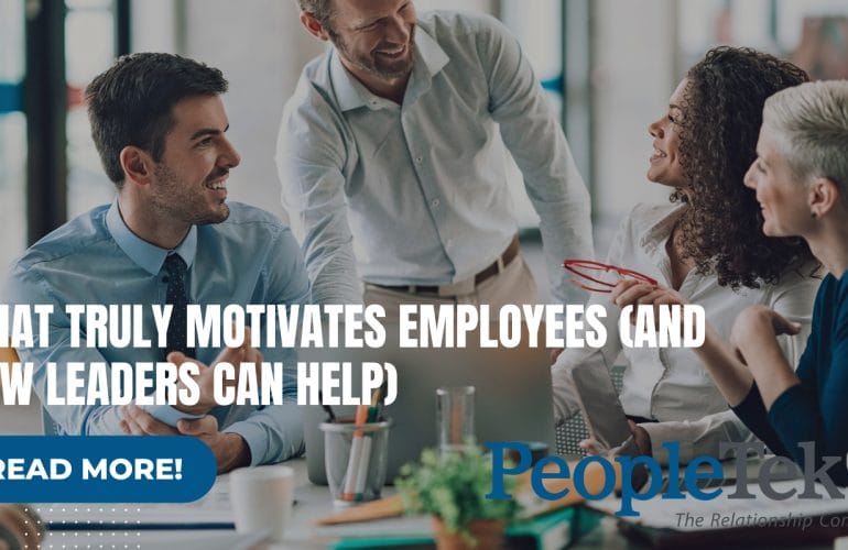 What Truly Motivates Employees (And How Leaders Can Help)
