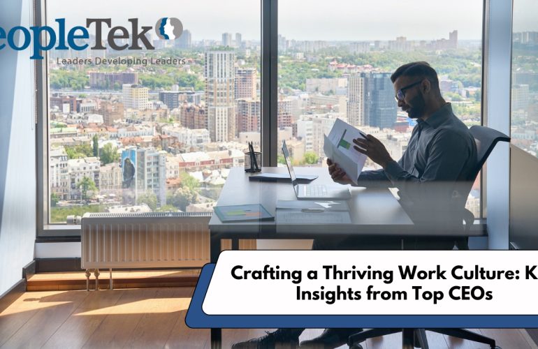 Crafting a Thriving Work Culture: Key Insights from Top CEOs