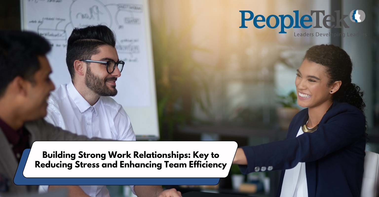 Building Strong Work Relationships: Key to Reducing Stress and Enhancing Team Efficiency