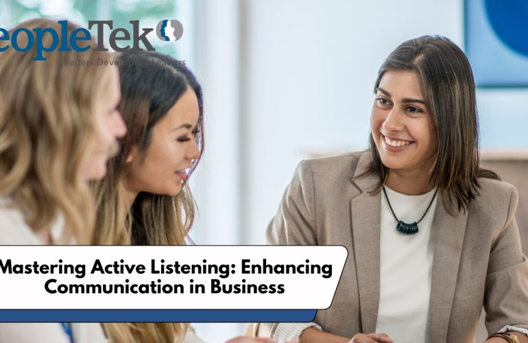 Mastering Active Listening: Enhancing Communication in Business