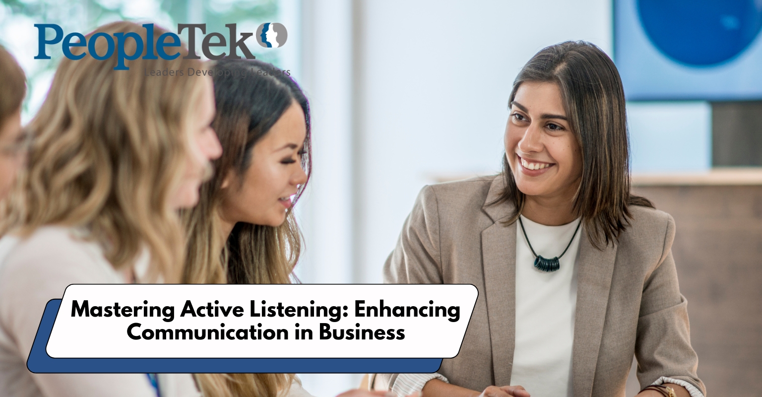 Mastering Active Listening: Enhancing Communication in Business