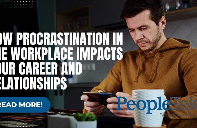 How Procrastination in the Workplace Impacts Your Career and Relationships