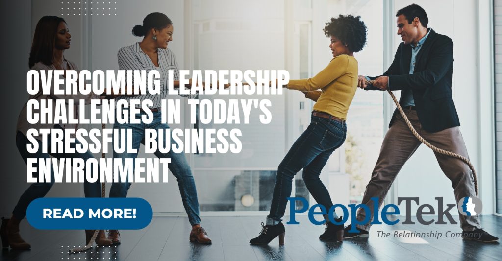 Overcoming Leadership Challenges in Today's Stressful Business Environment