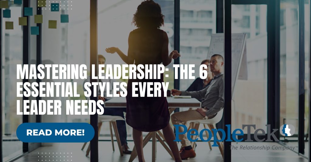 Mastering Leadership: The 6 Essential Styles Every Leader Needs