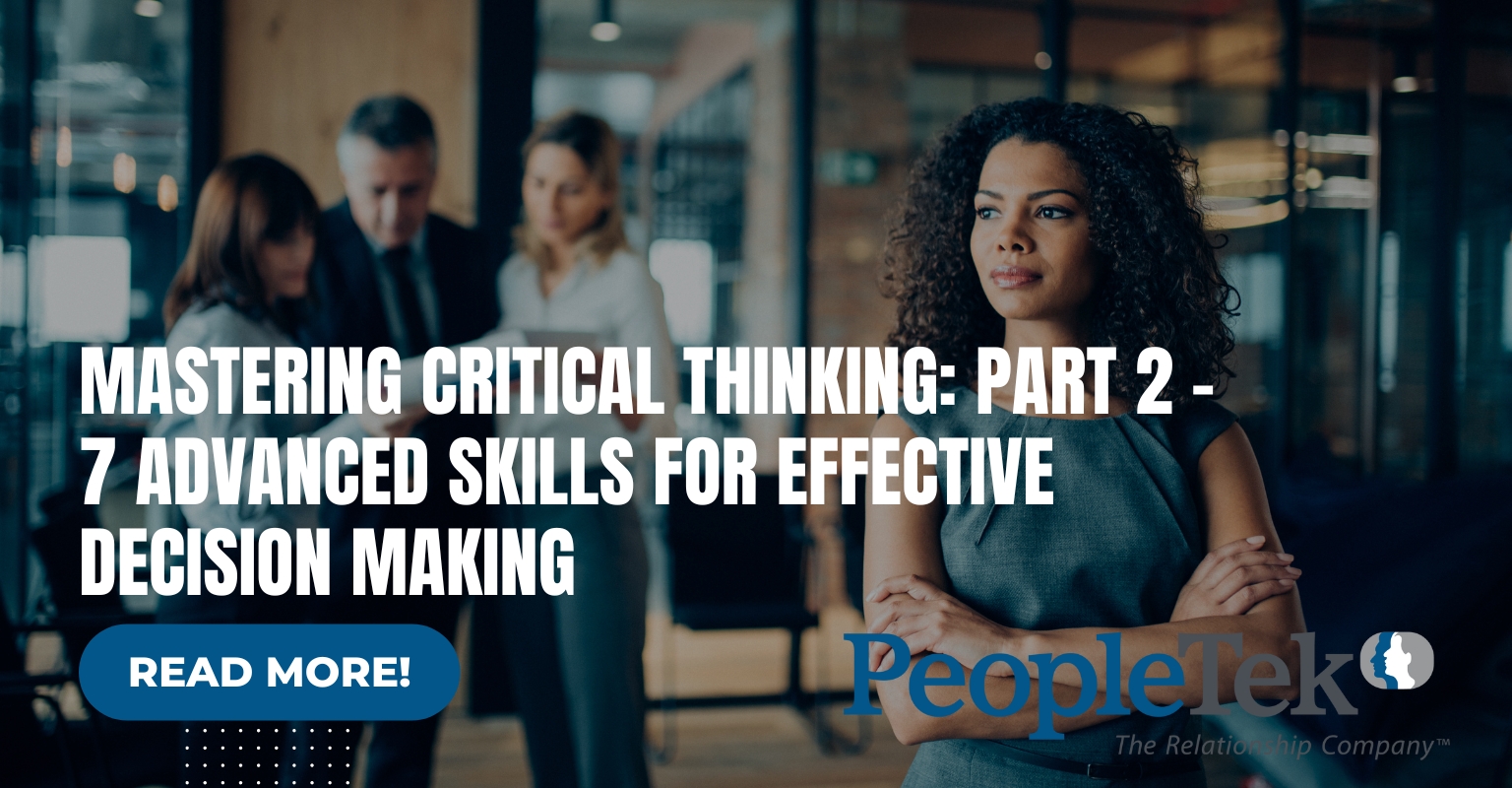 Mastering Critical Thinking: Part 2 – 7 Advanced Skills for Effective Decision Making