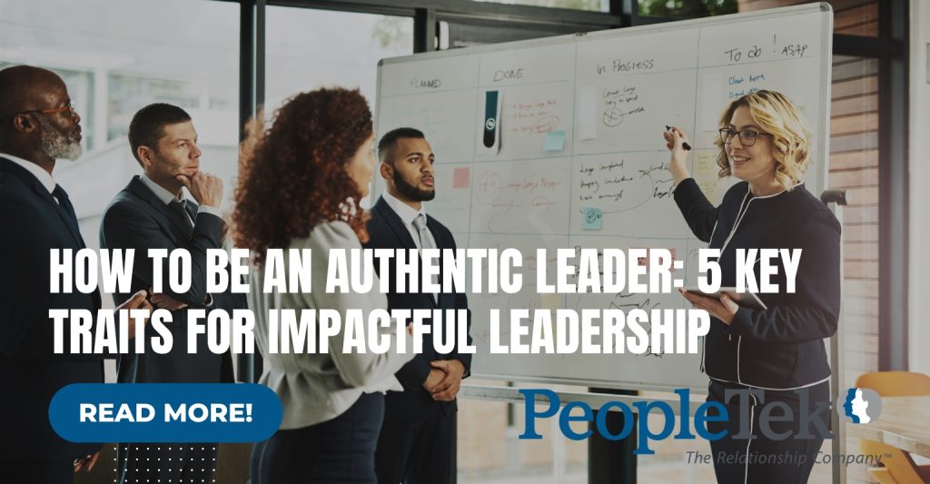 How to Be an Authentic Leader: 5 Key Traits for Impactful Leadership