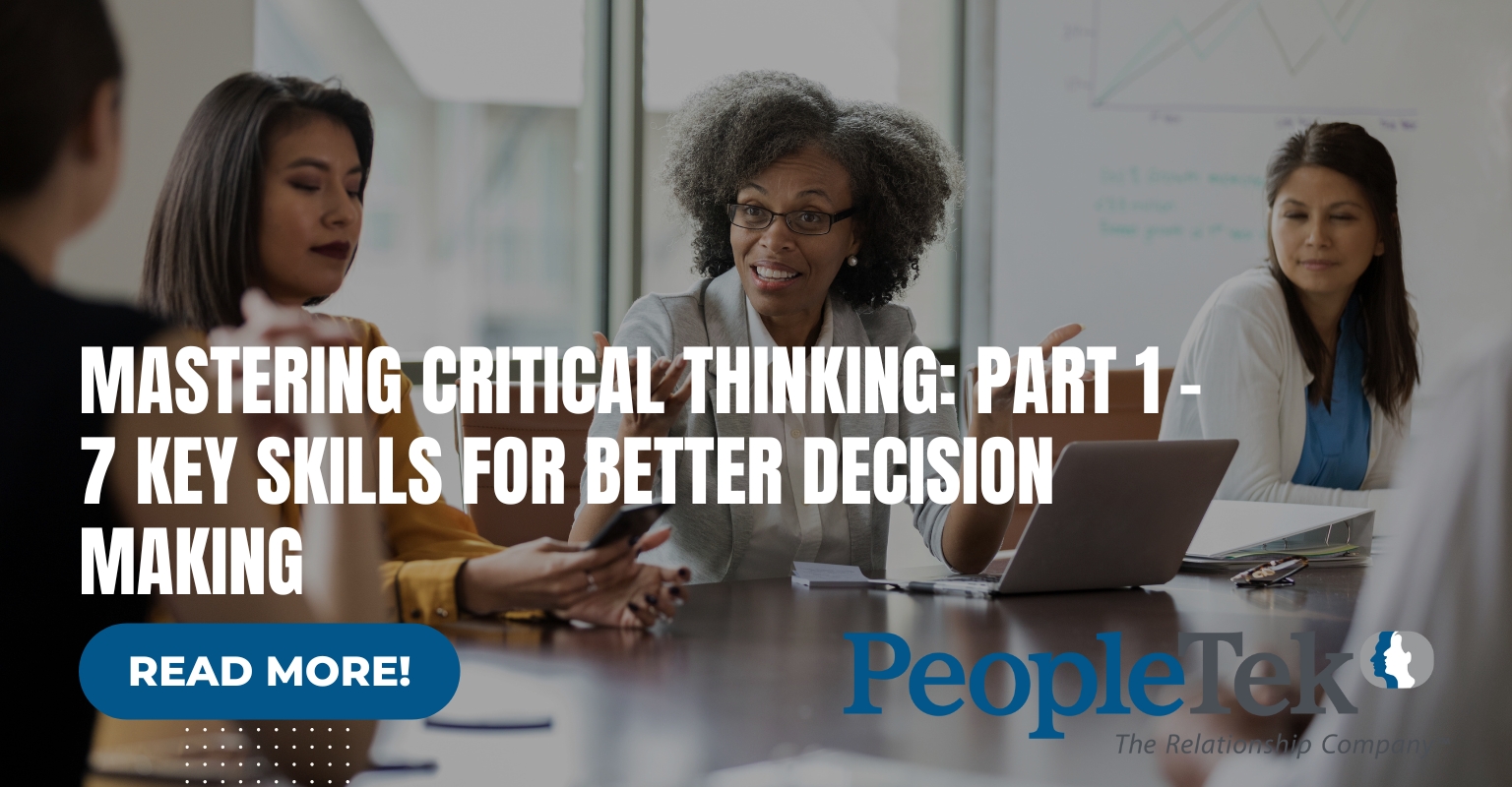 Mastering Critical Thinking: Part 1 – 7 Key Skills for Better Decision Making